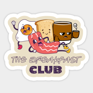 The Real Breakfast club, Bacon, egg, coffee and toast T-Shirt Sticker